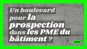 La prospection dans le BTP